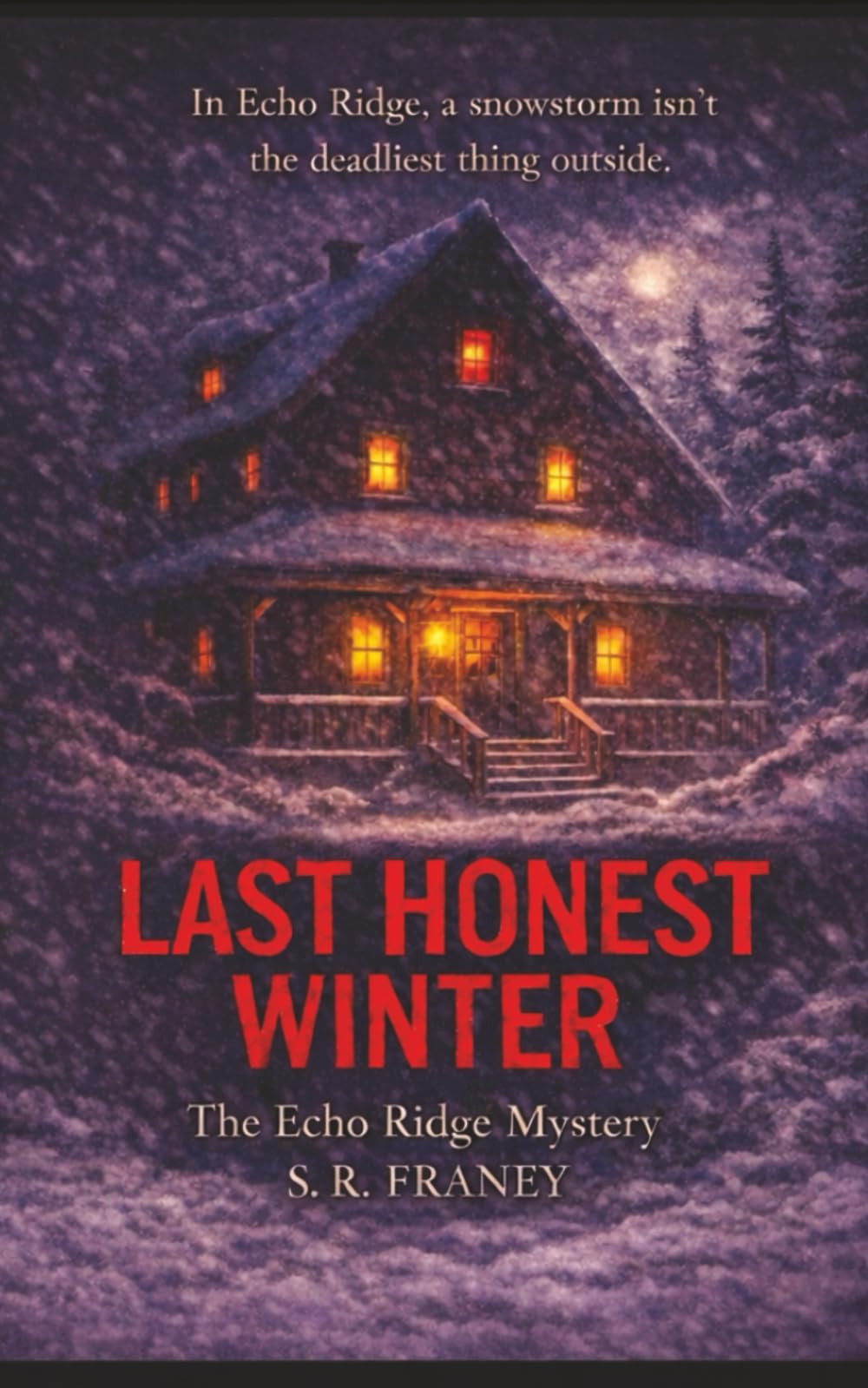 LAST HONEST WINTER: The Echo Ridge Mystery