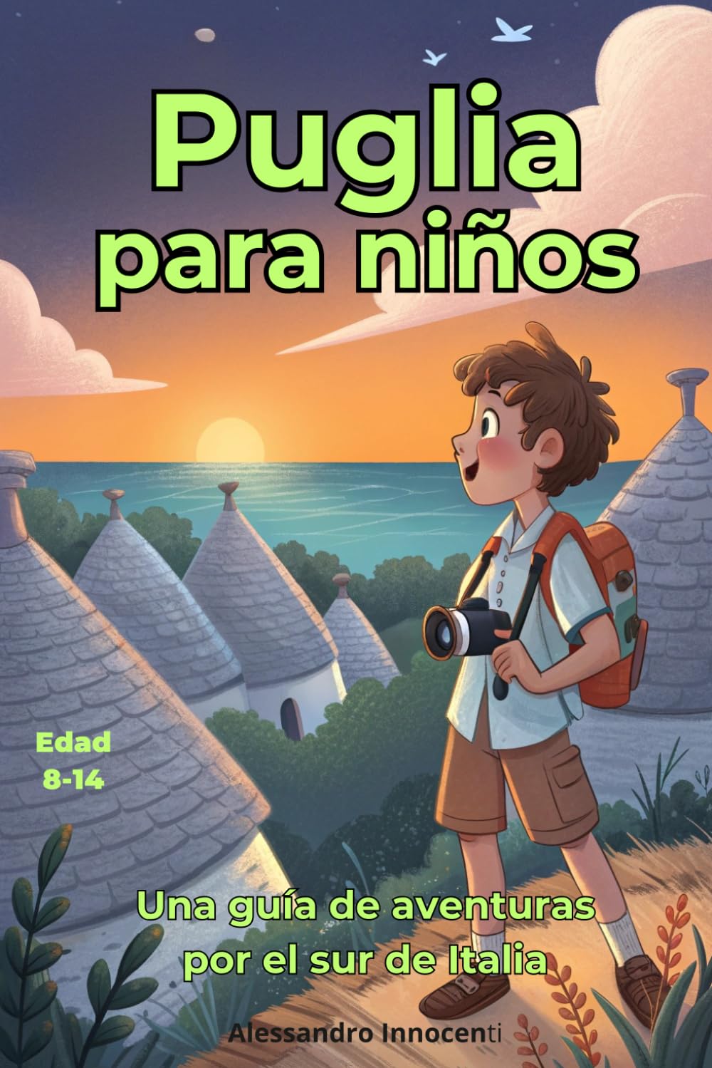 Puglia para niños: Una guía de aventuras por el sur de Italia para niños