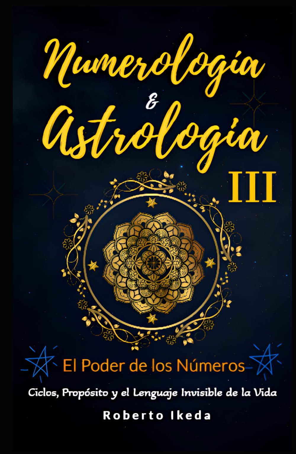 Numerología & Astrología III — El poder de los números (Numerología & astrología — El despertar del alma)