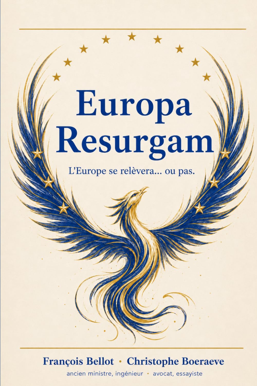 EUROPA RESURGAM: L'Europe se relèvera… ou pas.