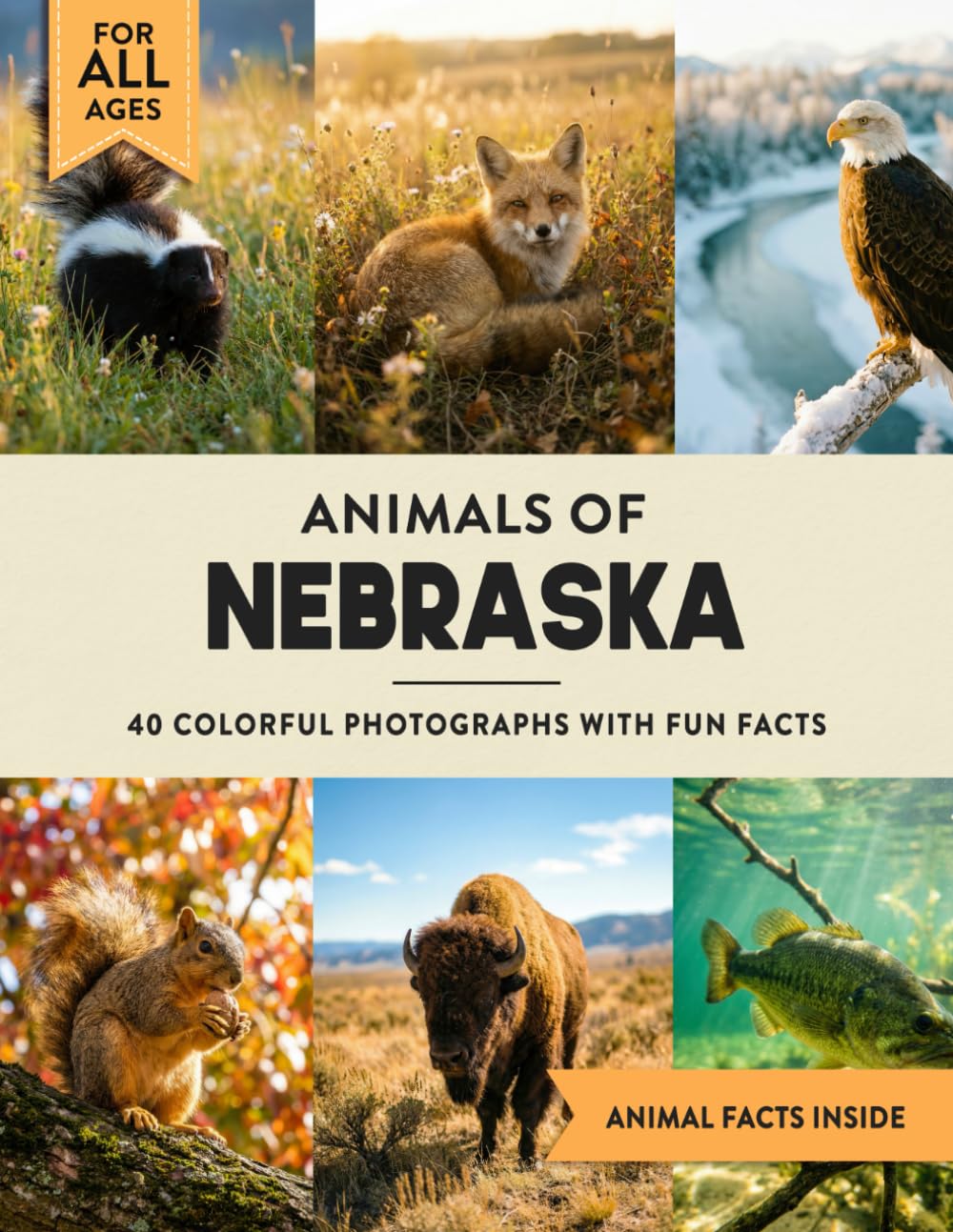 Animals of Nebraska: Learn All About Cornhusker State Wildlife in a Fun Fact Picture Book for Kids and Adults