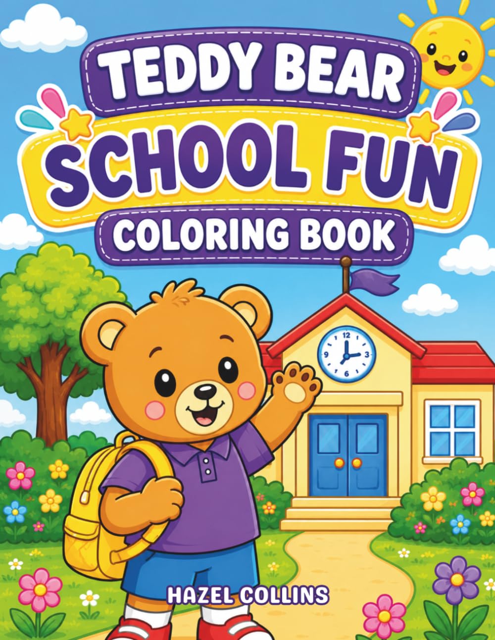 Teddy Bear School Fun Coloring Book: Cute Kawaii Activity Pages Featuring Cute Animals, School Adventures, and Creative Learning