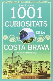 1001 curiositats de la costa brava