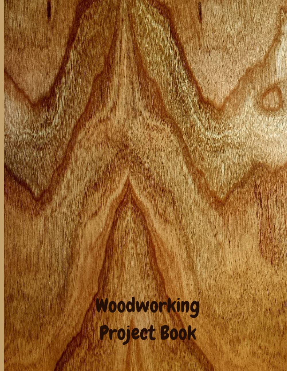 Woodworking Project Book: Woodworking Project Logbook | Woodworkers Journal Notebook | Woodworking Plans Record Book |Woodworkers Project Book