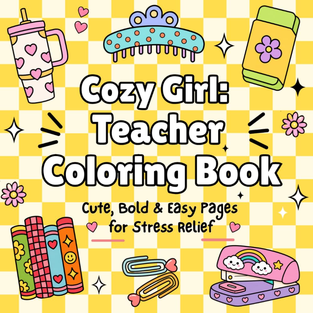 Cozy girl: teacher edition: Bold & easy coloring book