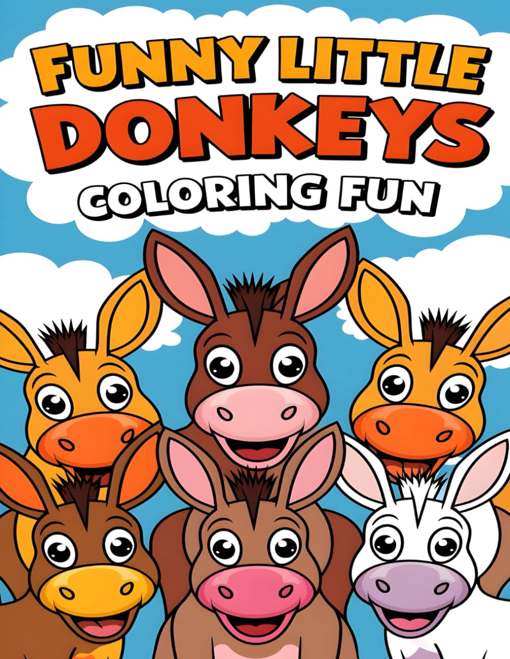 Happy Little Donkeys Coloring Fun: Cute Donkey Coloring Book