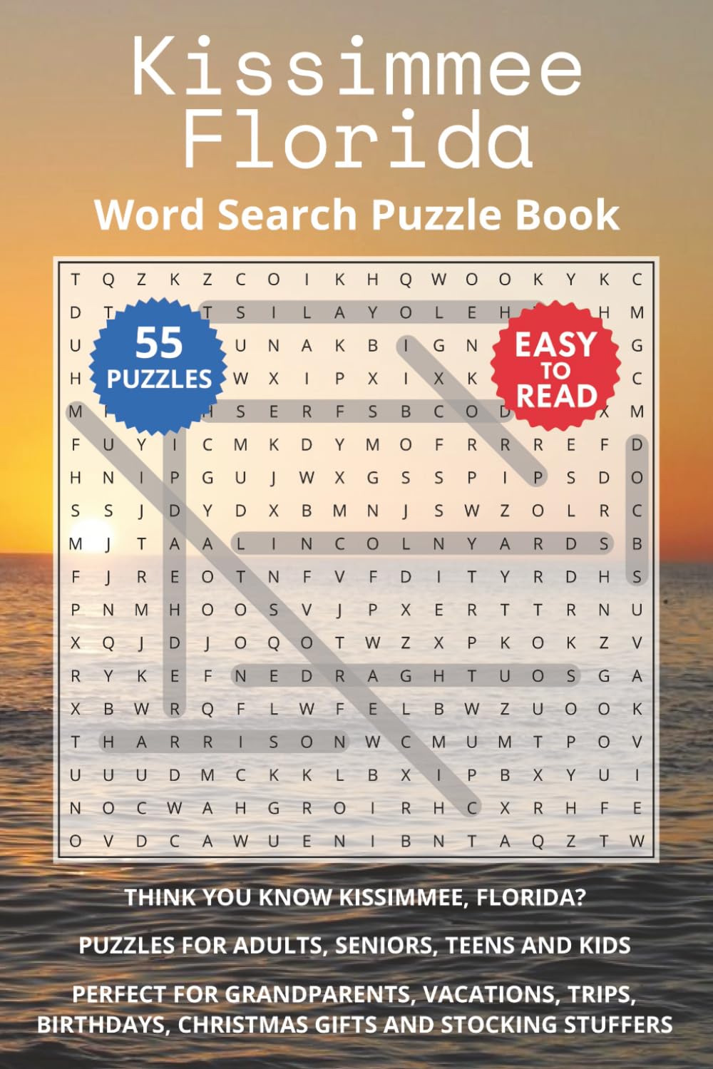 Kissimmee Florida Word Search Puzzle Book: Think you know Kissimmee, Florida? Puzzles for Adults, Seniors, Teens and Kids. Perfect for Grandparents, ... Christmas Gifts and Stocking Stuffers.