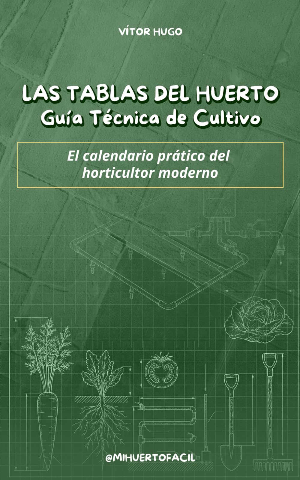 Las Tablas del Huerto: Guía Técnica de Cultivo