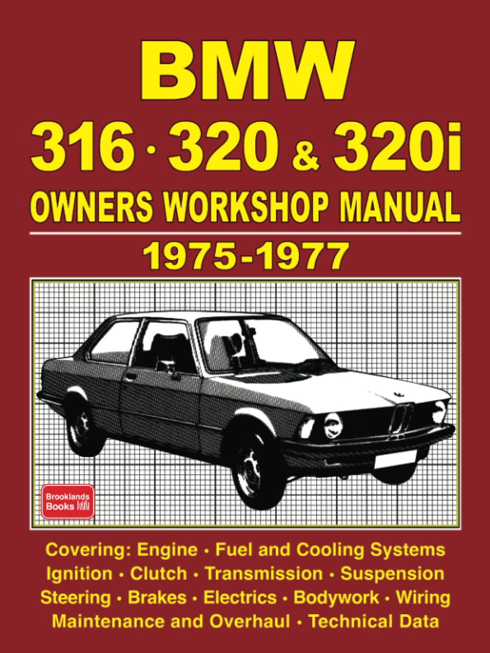 BMW 316, 320 and 320i 1975-1977 Owners Workshop Manual