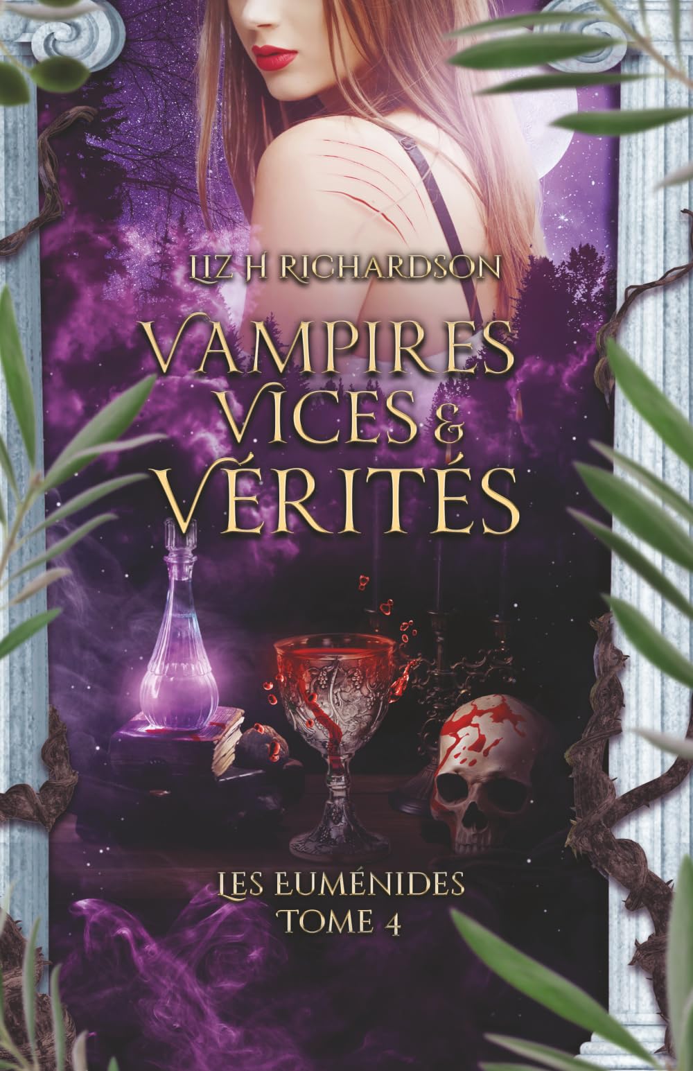 Vampires, Vices et Vérités: Urban Fantasy – Vampires, Garous et Romance paranormale – Tome final (Les Euménides)