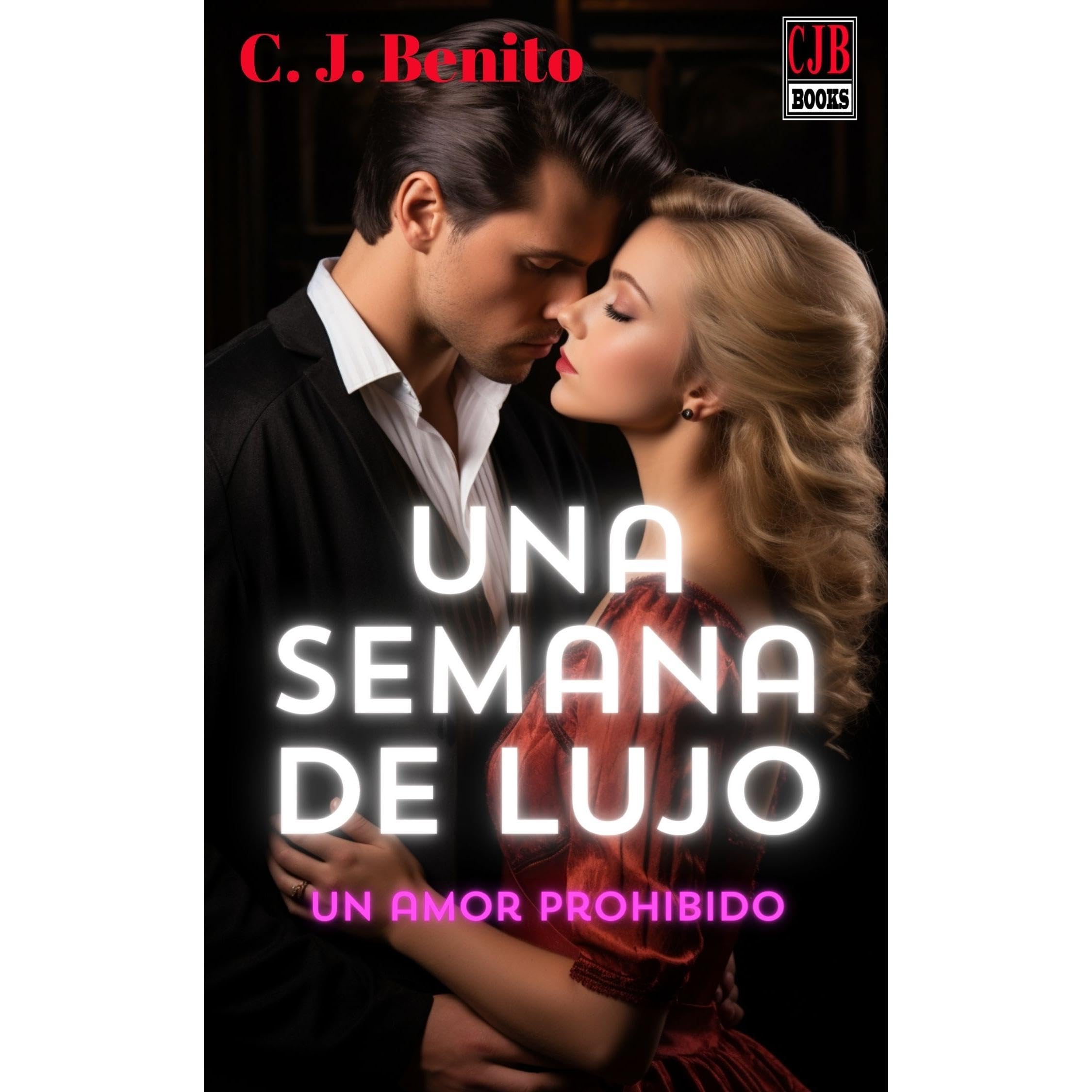 Una semana de lujo (Un amor prohibido) (HISTORIA COMPLETA)
