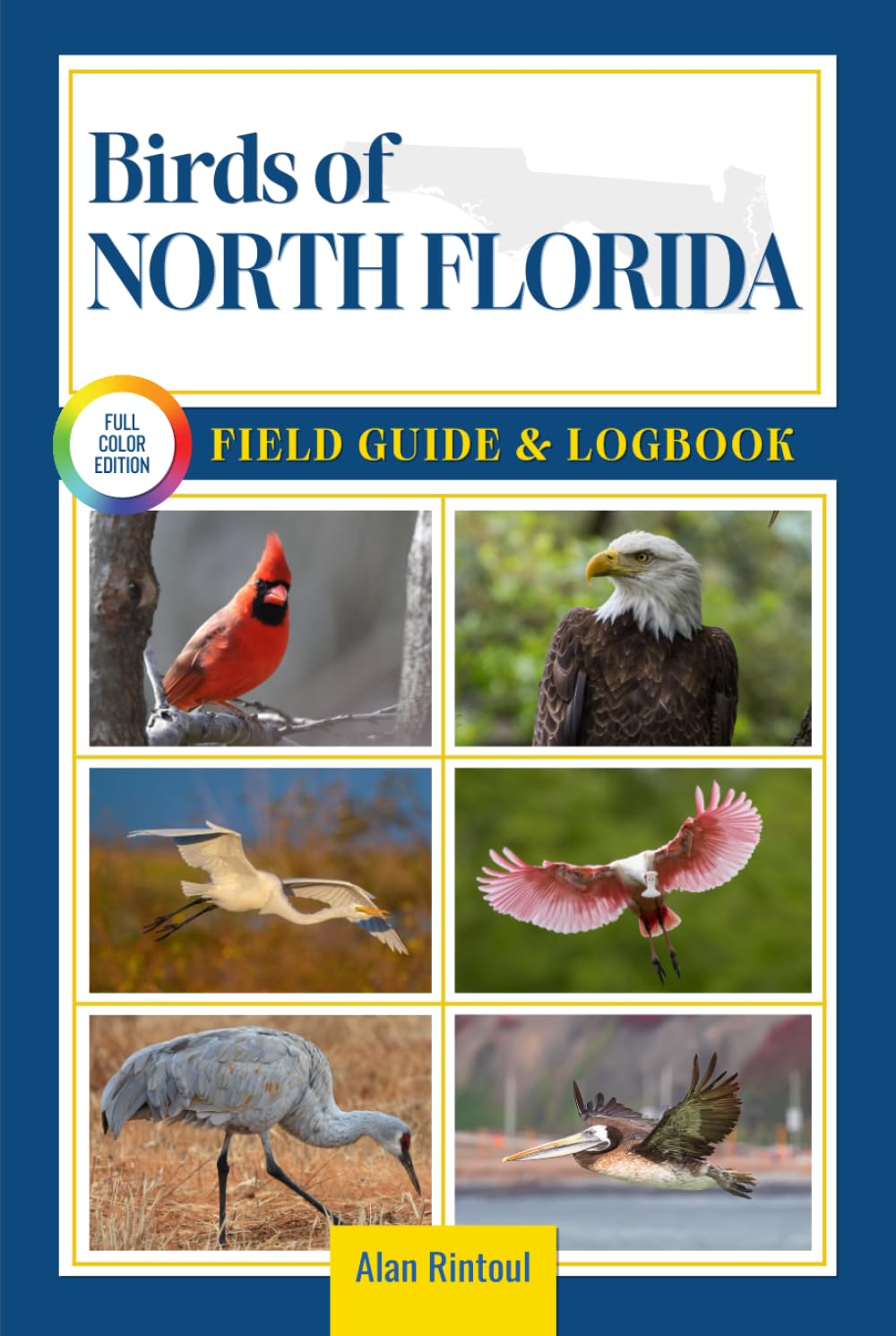 Birds of North Florida Field Guide and Logbook: An Essential Birdwatching Guide with Identification Tips for 60 Common Bird Species in North Florida