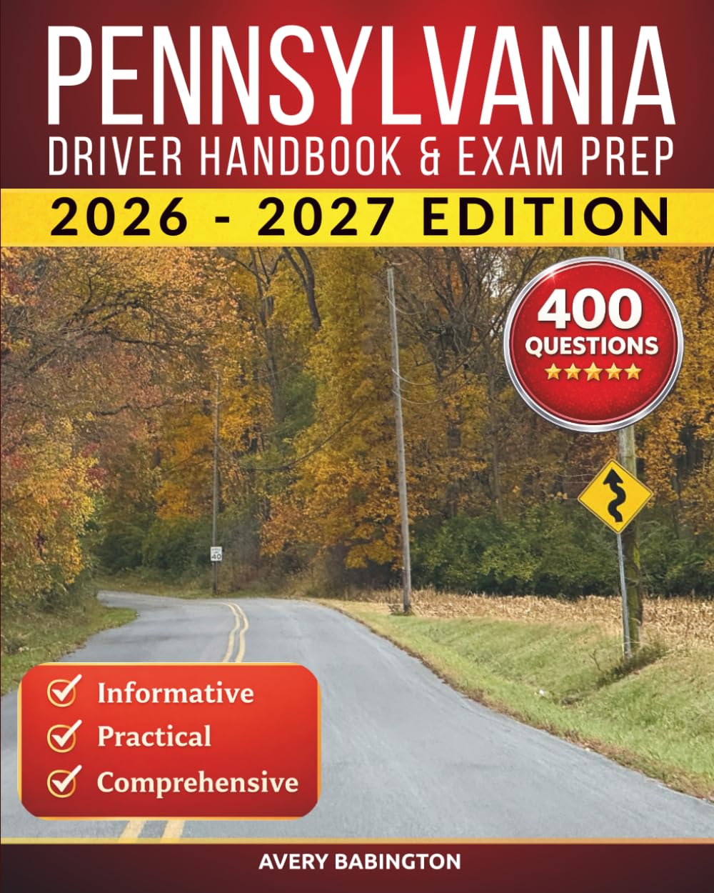 Pennsylvania Driver Handbook & Exam Prep: 400 Practice Questions, Road Signs Guide & Complete Study Manual for the Pennsylvania PennDOT Permit Test (U.S. DMV Exam Guide 2026-2027)