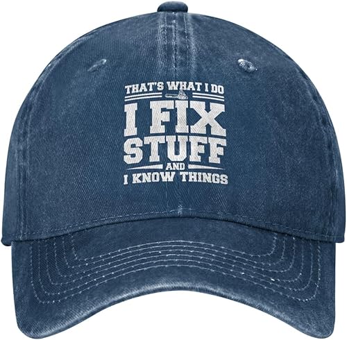 Sombrero con texto en inglés "I Fix Stuff & I Know Things", regalos únicos para hombres que lo tienen todo, perfecto para papá o marido