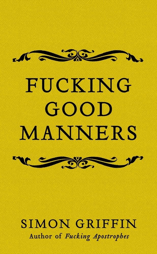 f*cking Good Manners-Simon Griffin