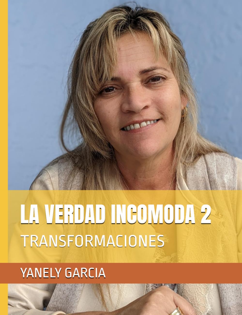 LA VERDAD INCOMODA 2: TRANSFORMACIONES