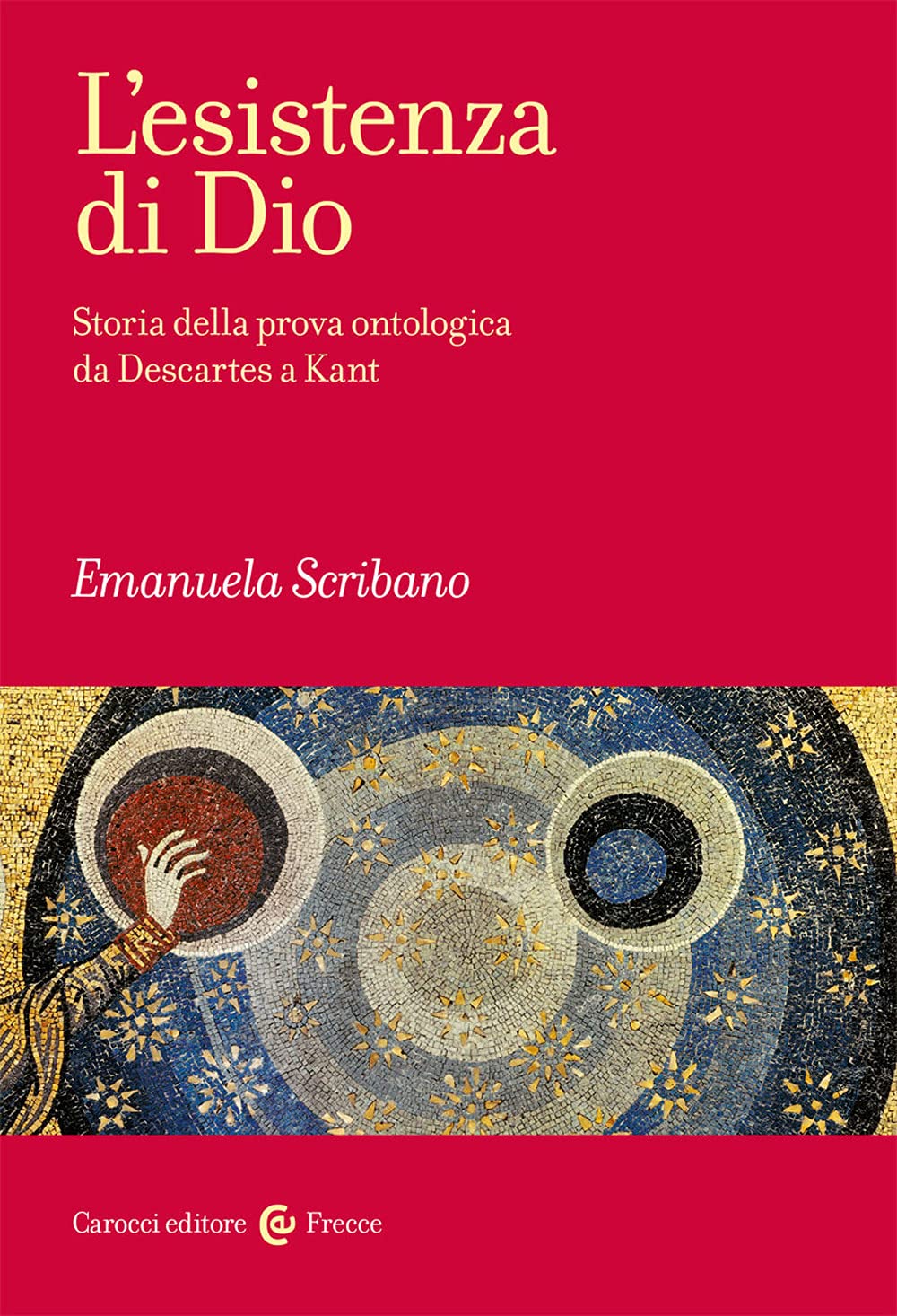 L'esistenza Di Dio. Storia Della Prova Ontologica Da Descartes A Kant - 4