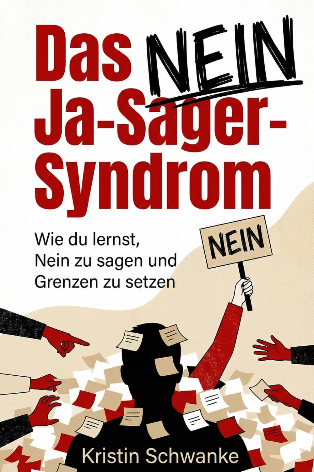 Das Ja-Sager-Syndrom: Wie du lernst, Nein zu sagen und Grenzen zu setzen