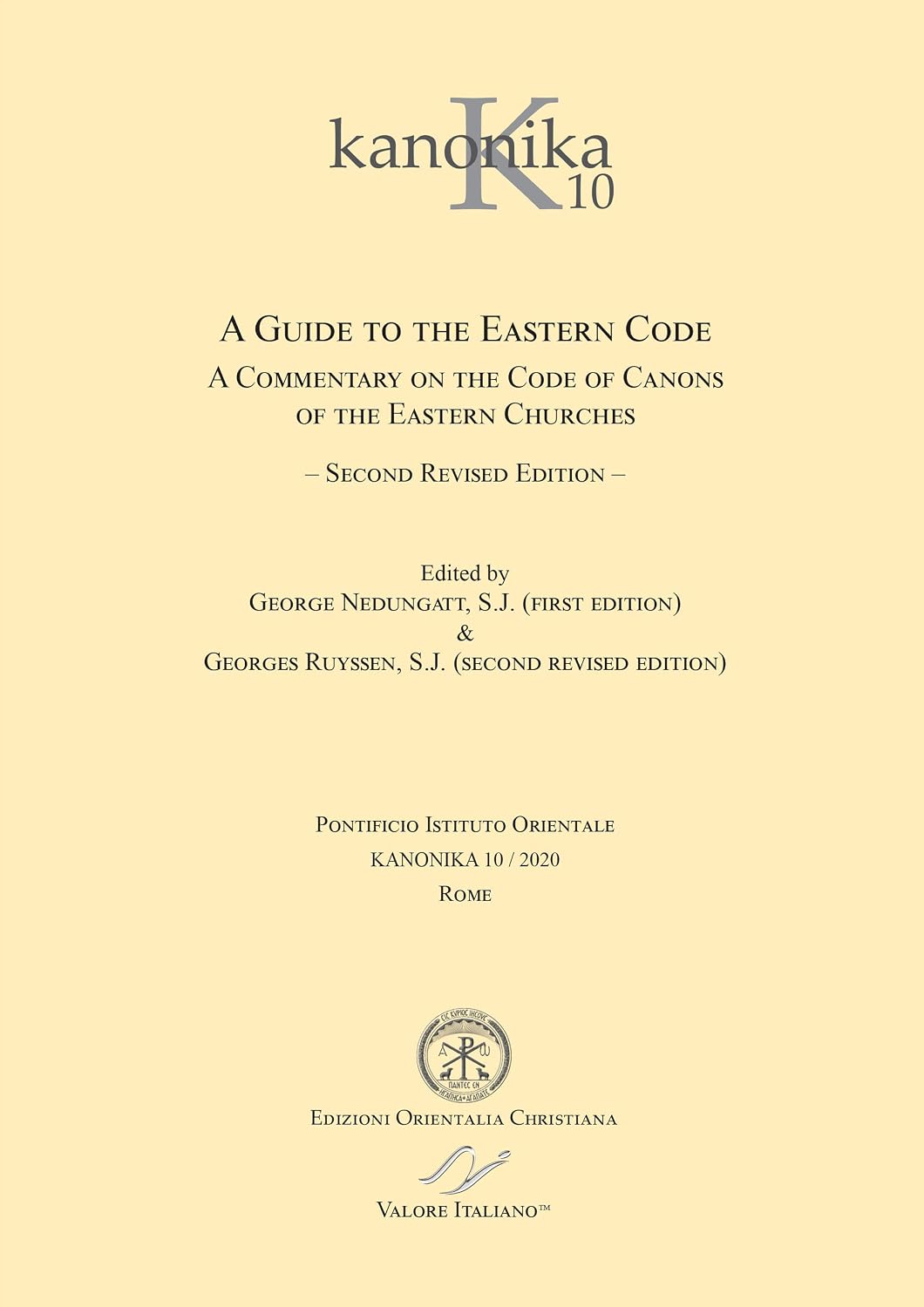 A GUIDE TO THE EASTERN CODE. A Commentary on the Code of Canons of the Eastern Churches. Second Revised Edition, 2020. (Kanonika Book 10)