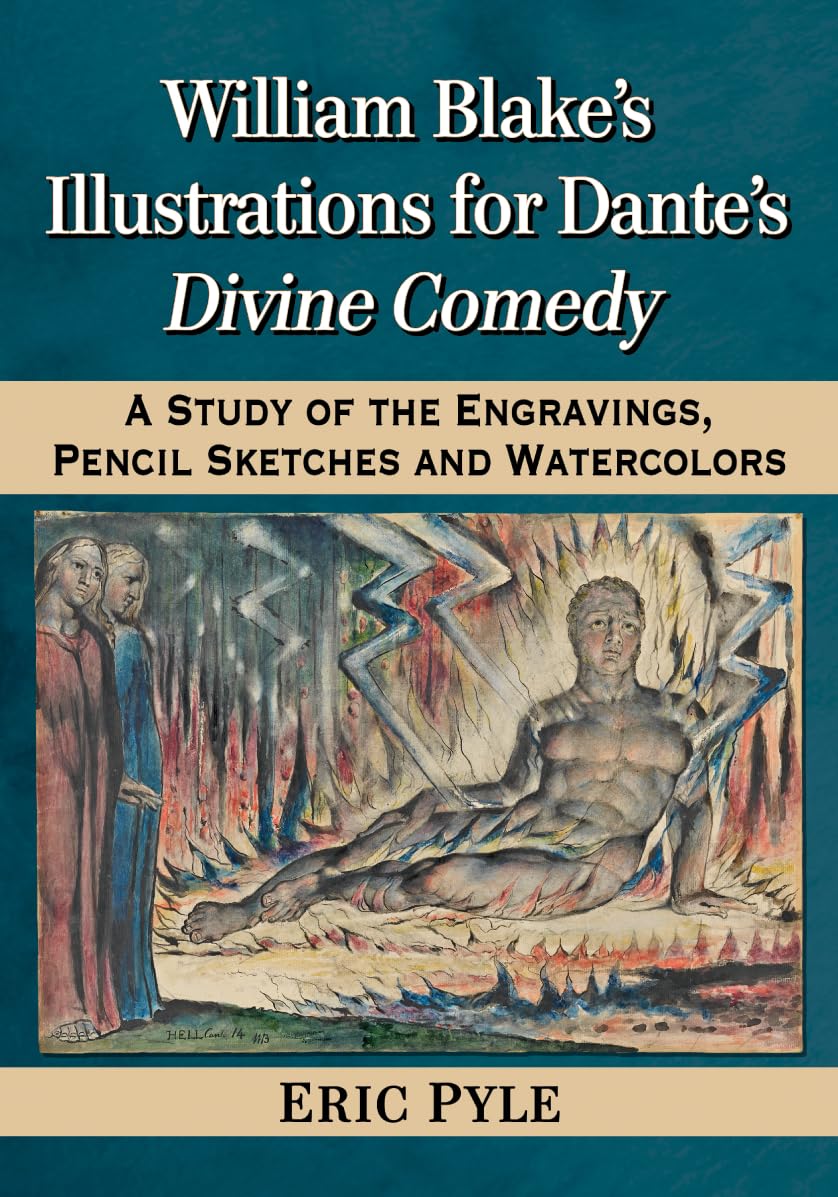 Buy William Blake's Illustrations for Dante's Divine Comedy: A Study of the Engravings, Pencil Sketches and Watercolors โ BookShops.in
