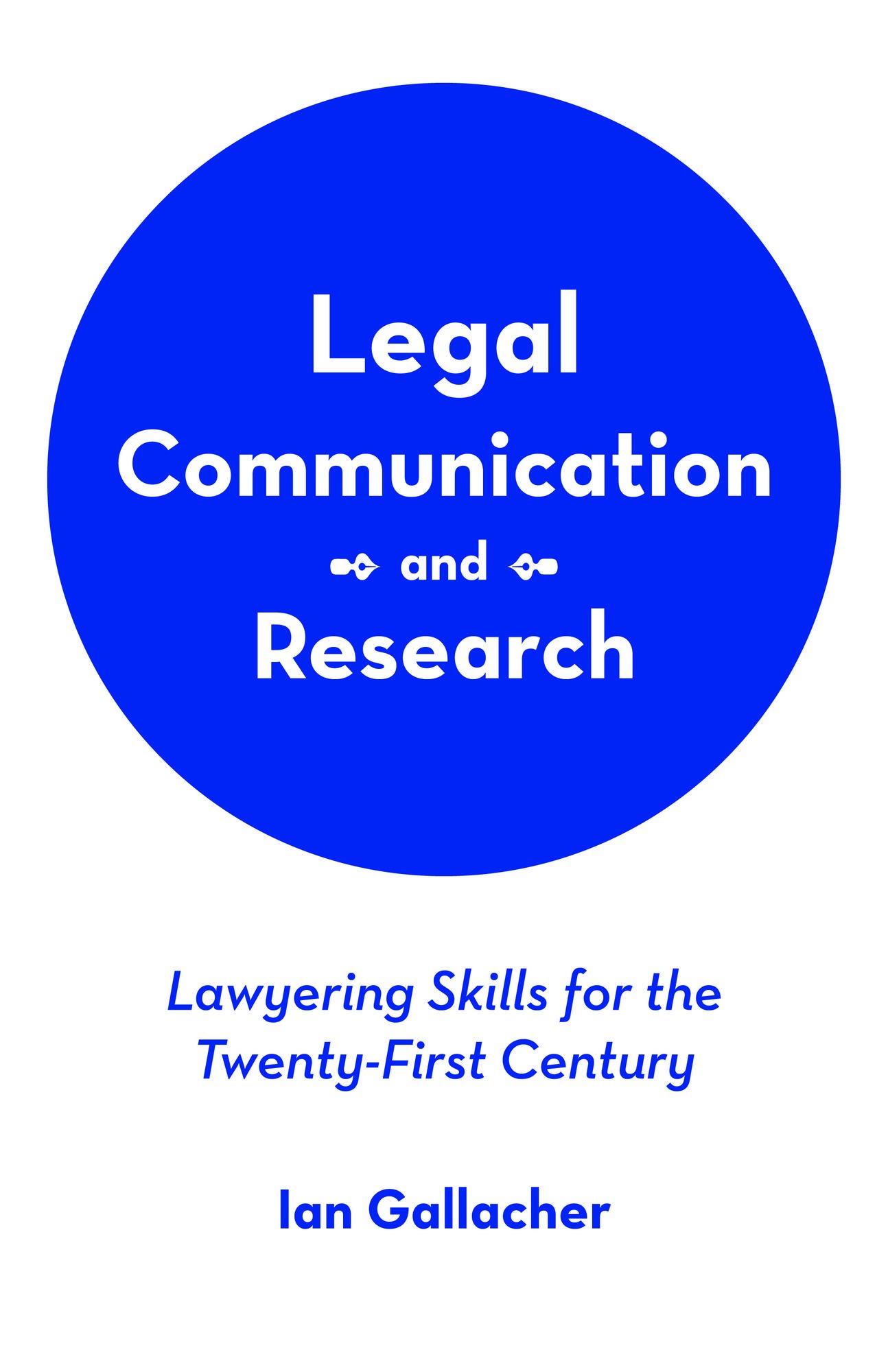 Buy Legal Communication and Research: Lawyering Skills for the Twenty-first Century — BookShops.in