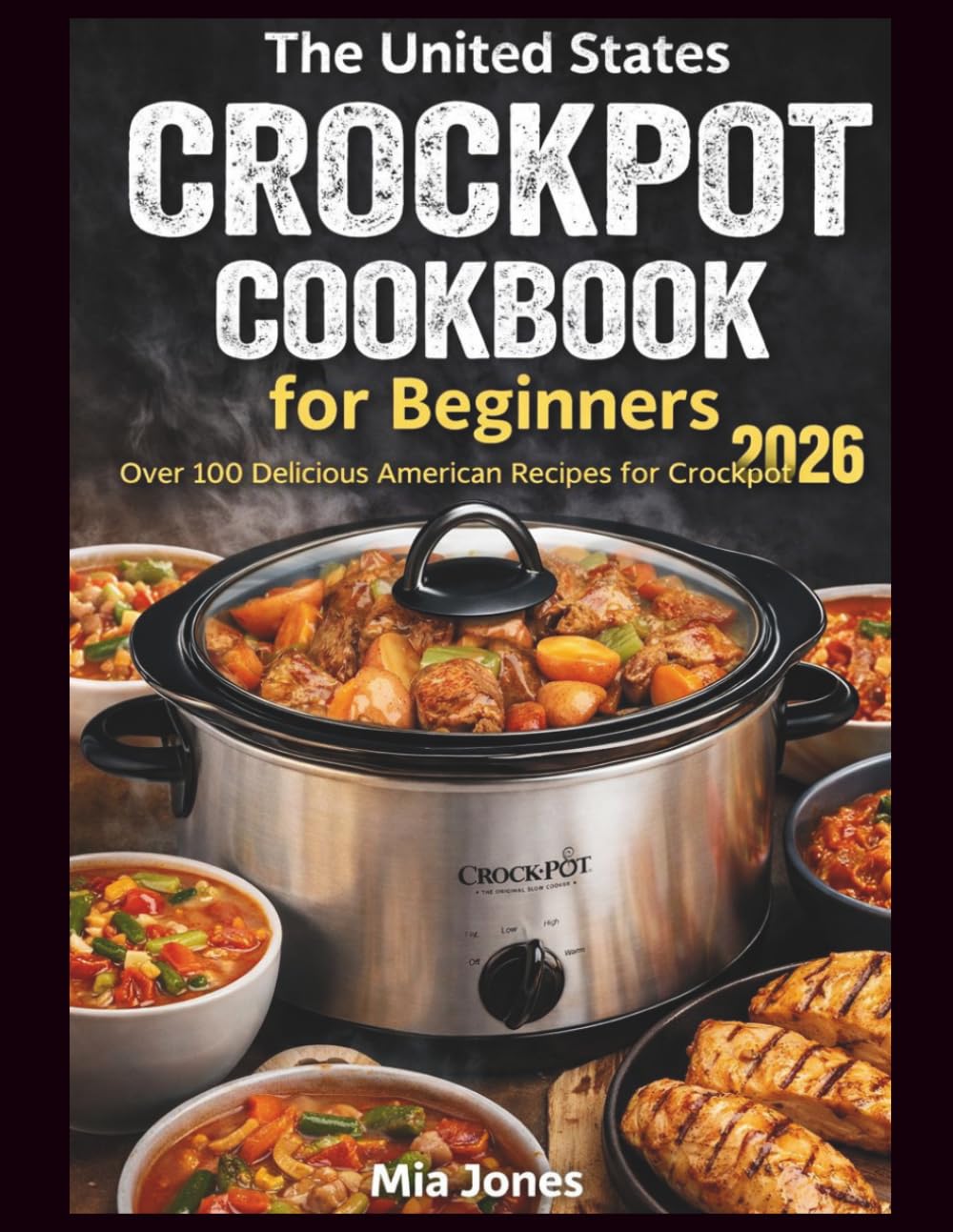 The United States Crockpot Cookbook for Beginners: Over 100 Delicious American Recipes for Crockpot (Ninja Cookbook)