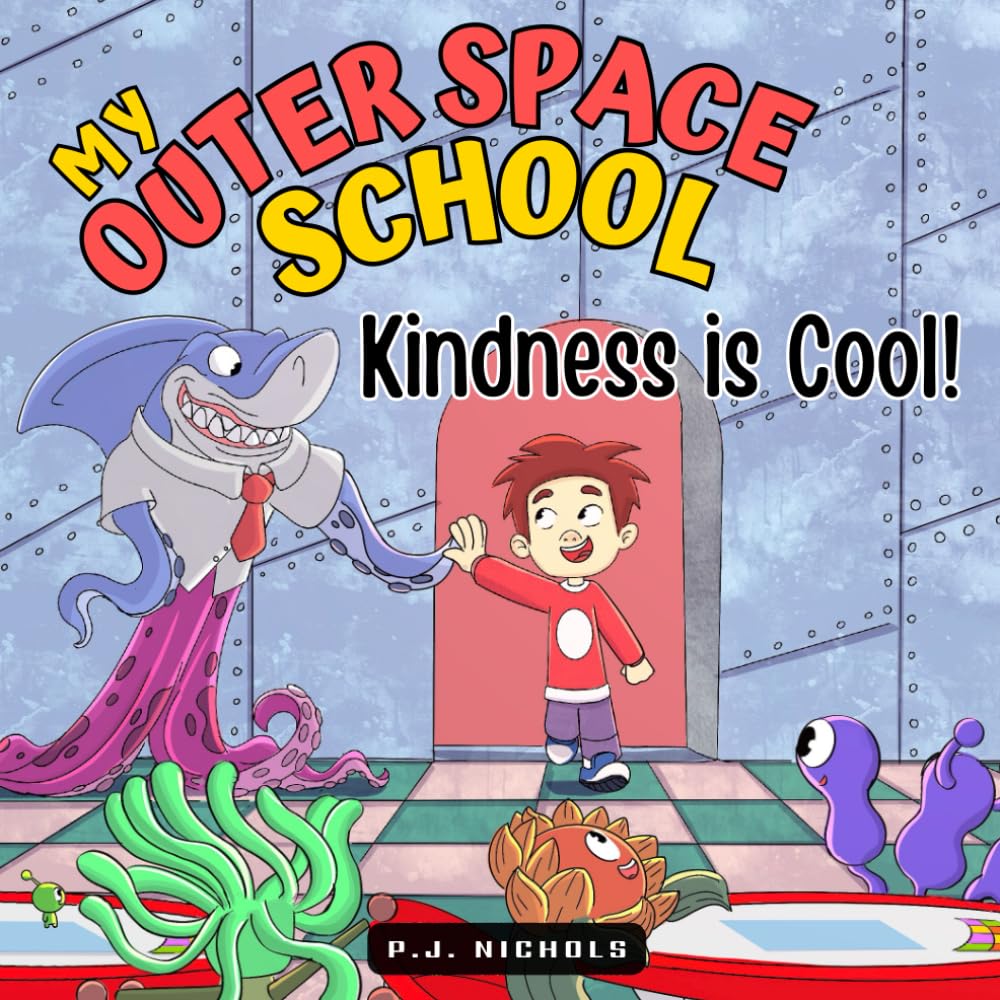 My Outer Space School: Kindness is Cool! (My Outer Space School Books)