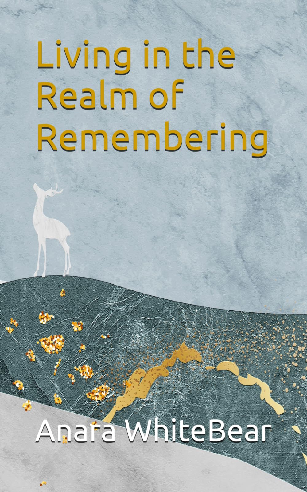 Living in the Realm of Remembering