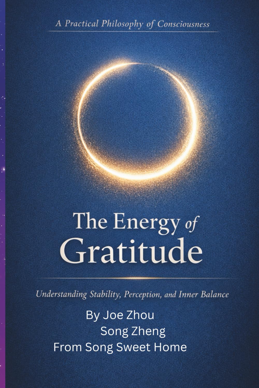 The Energy of Gratitude: Understanding Stability, Perception, and Inner Balance/ including The Gratitude Practice Manual