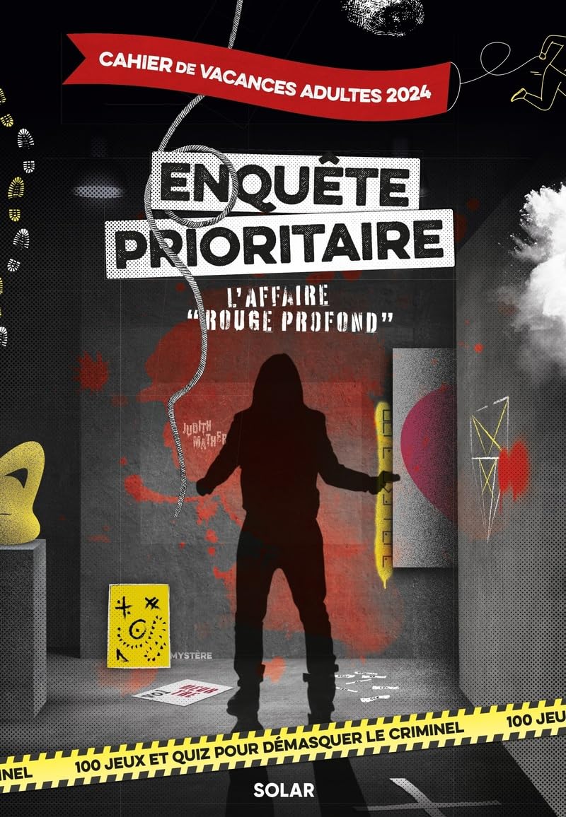 Cahier de vacances enquête prioritaire 2 2024: L'Affaire Rouge profond