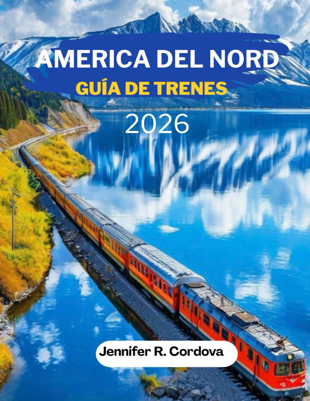 America del Nord GUIDA DEI TRENI 2026