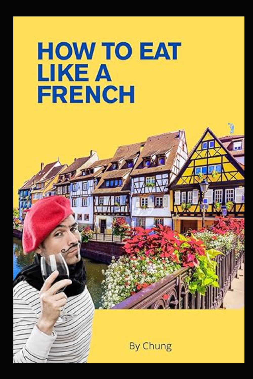 How to Eat Like a French?: French Cooking" and "Mindful Eating