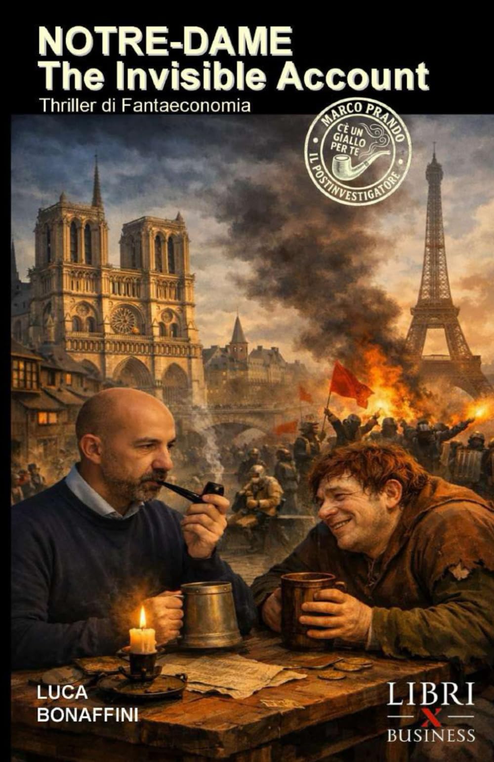 NOTRE-DAME: THE INVISIBLE ACCOUNT: Thriller di Fantaeconomia (Marco Prando il Postinvestigatore)