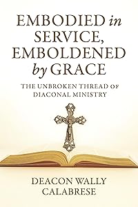 Embodied in Service, Emboldened by Grace