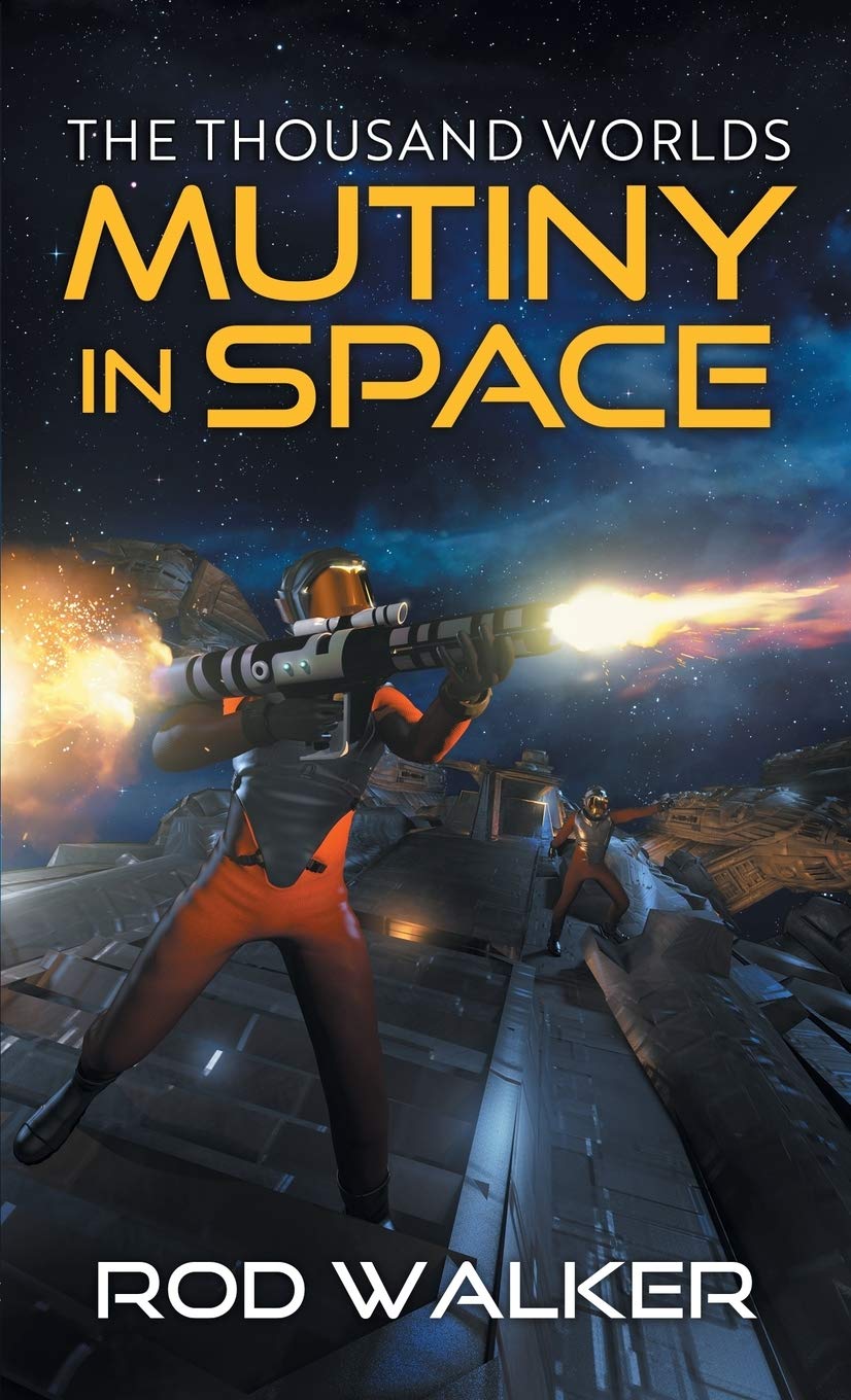 Mutiny in Space: 1 (Thousand Worlds)