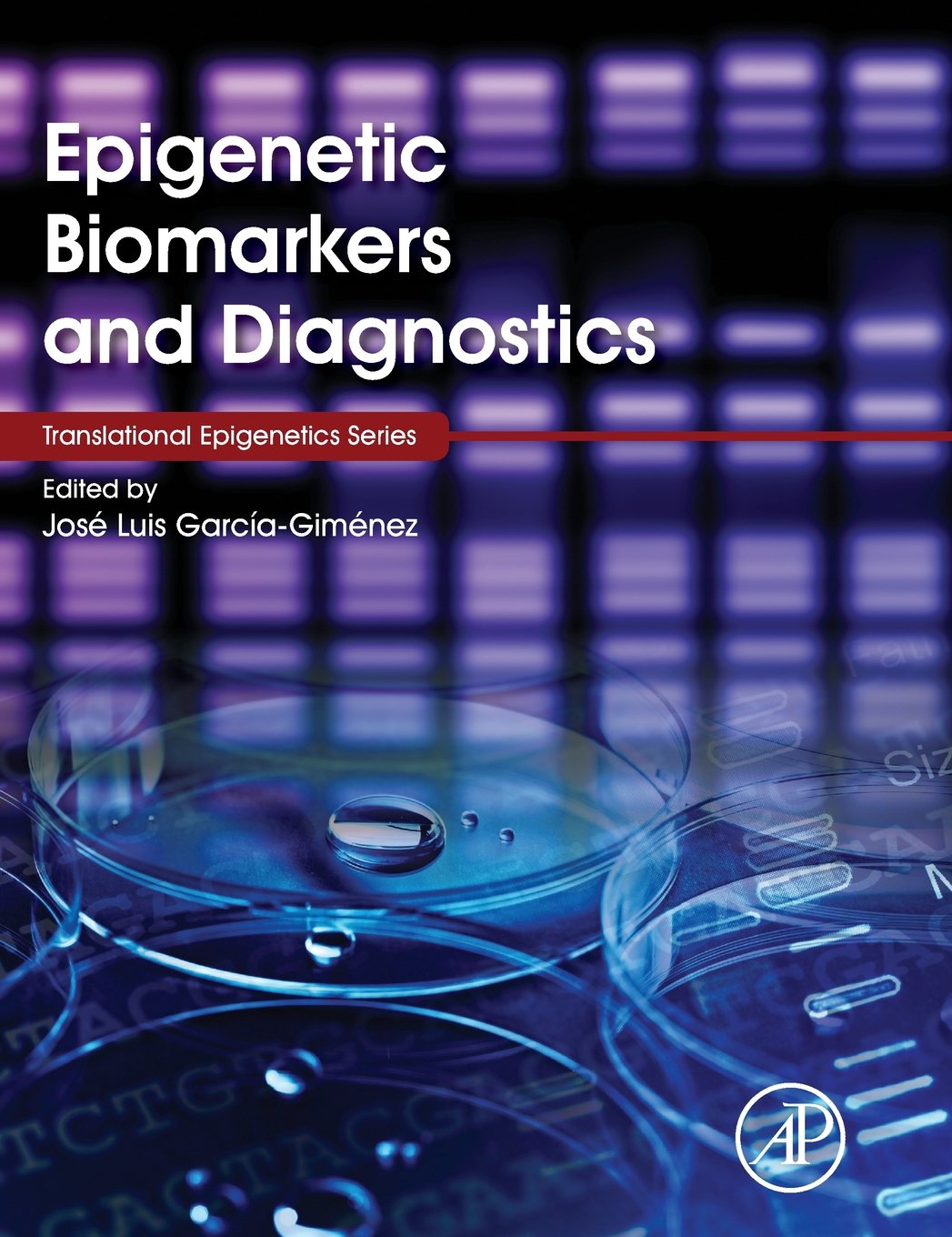 Epigenetic Biomarkers and Diagnostics - 9780128018996