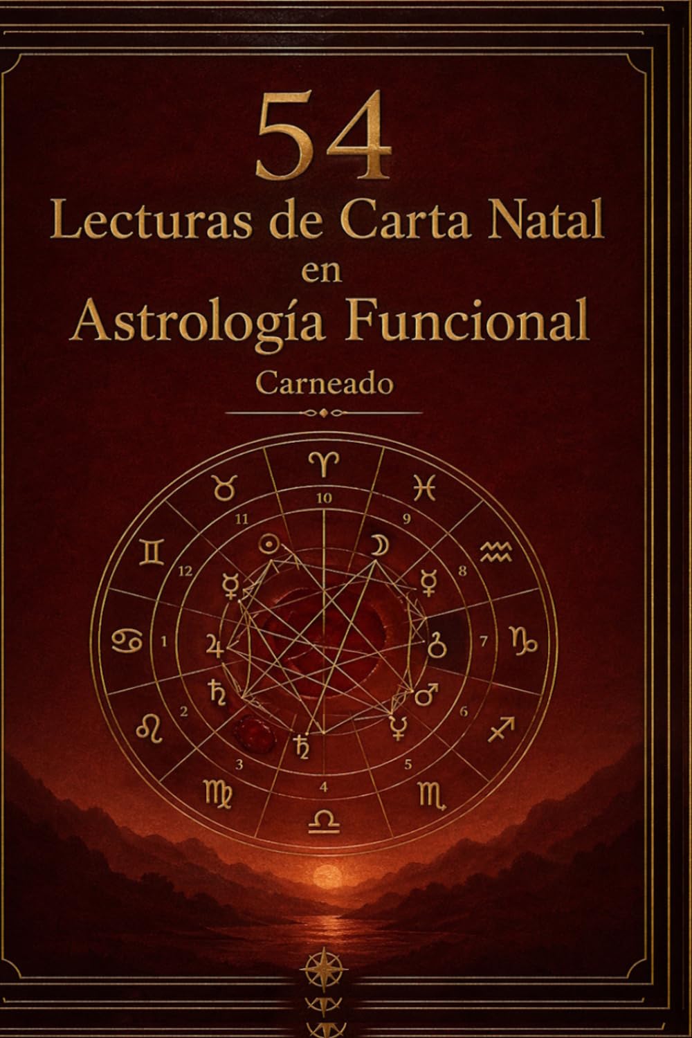 54 Lecturas de Carta Natal en Astrología Funcional (Colección de obras de Carneado)