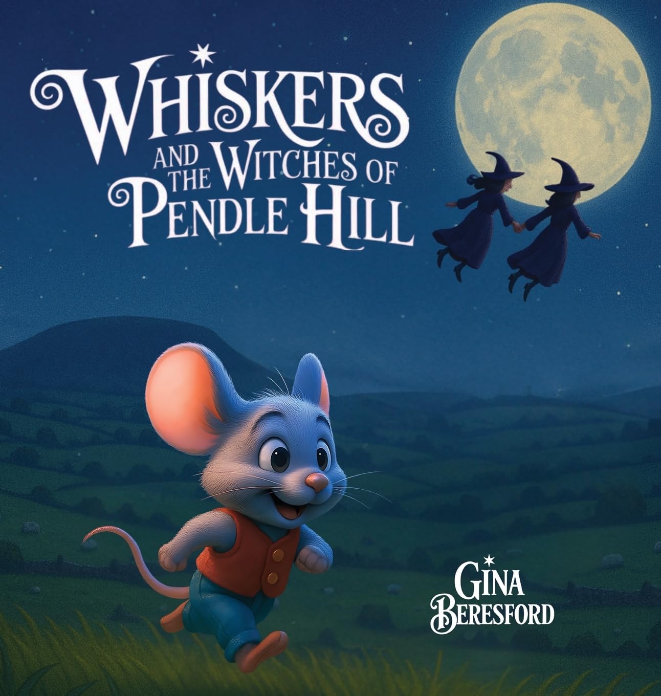 Whiskers and the Witches of Pendle Hill [Hard Cover]: A magical story inspired by true events - where a brave little mouse helps children discover ... and the lessons of the Pendle Witches.