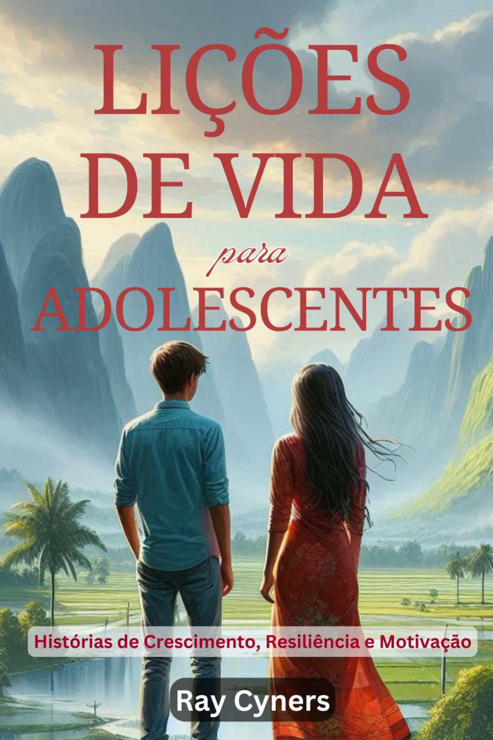 Lições de Vida para Adolescentes: Histórias de Crescimento, Resiliência e Motivação