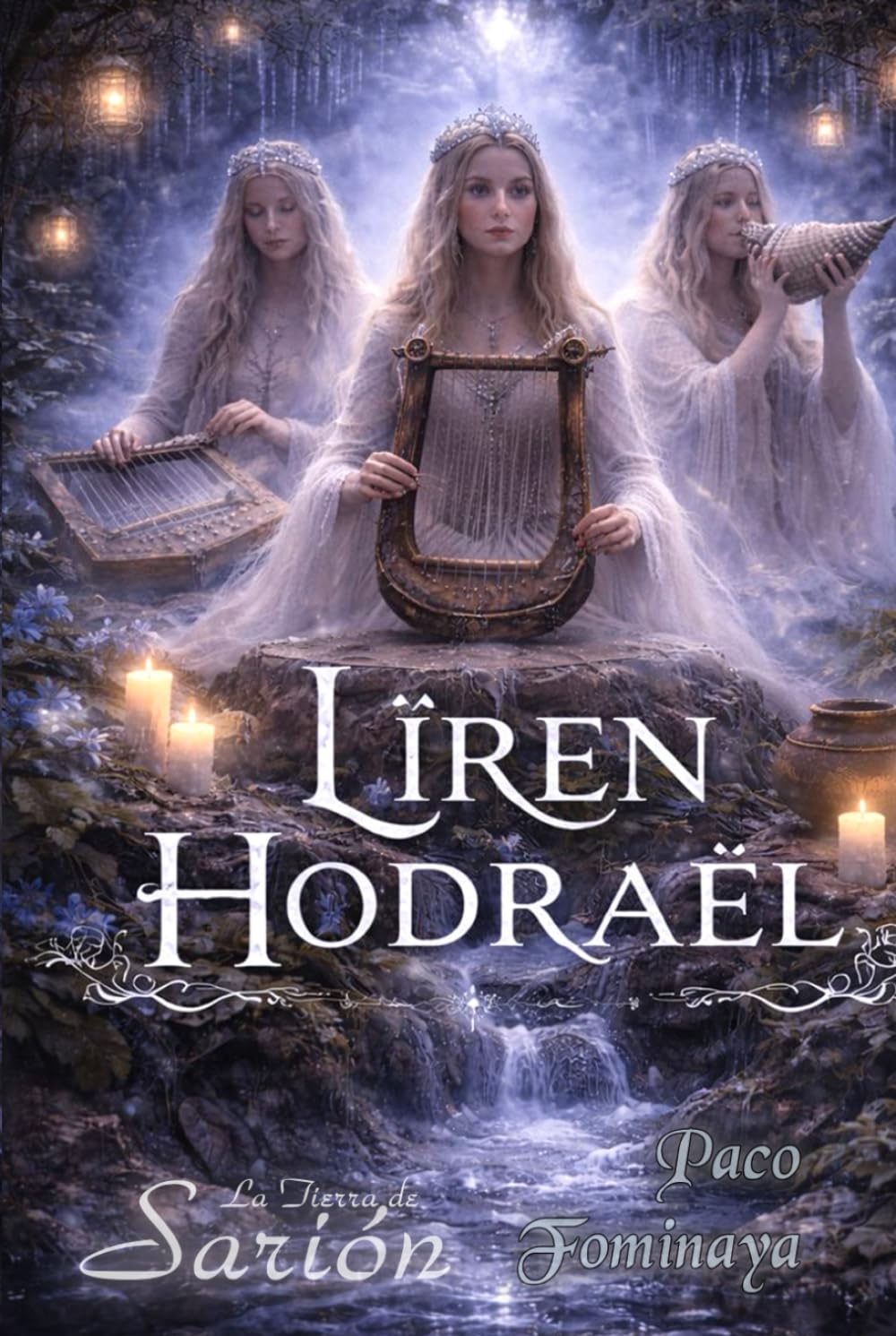 Lïren Hodraël: El Libro de los Sonidos Eternos (La Tierra de Sarión)