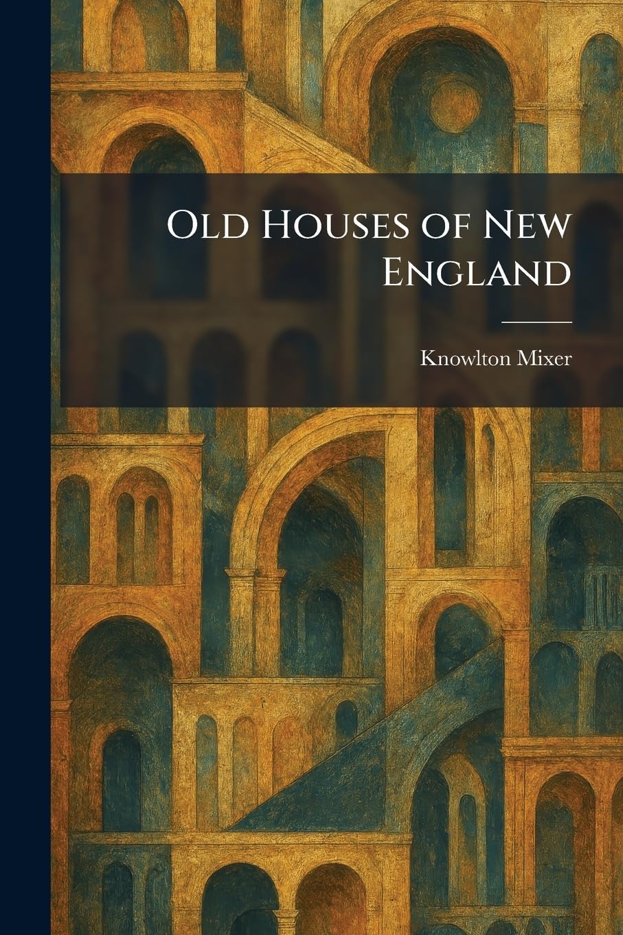 Old Houses of New England