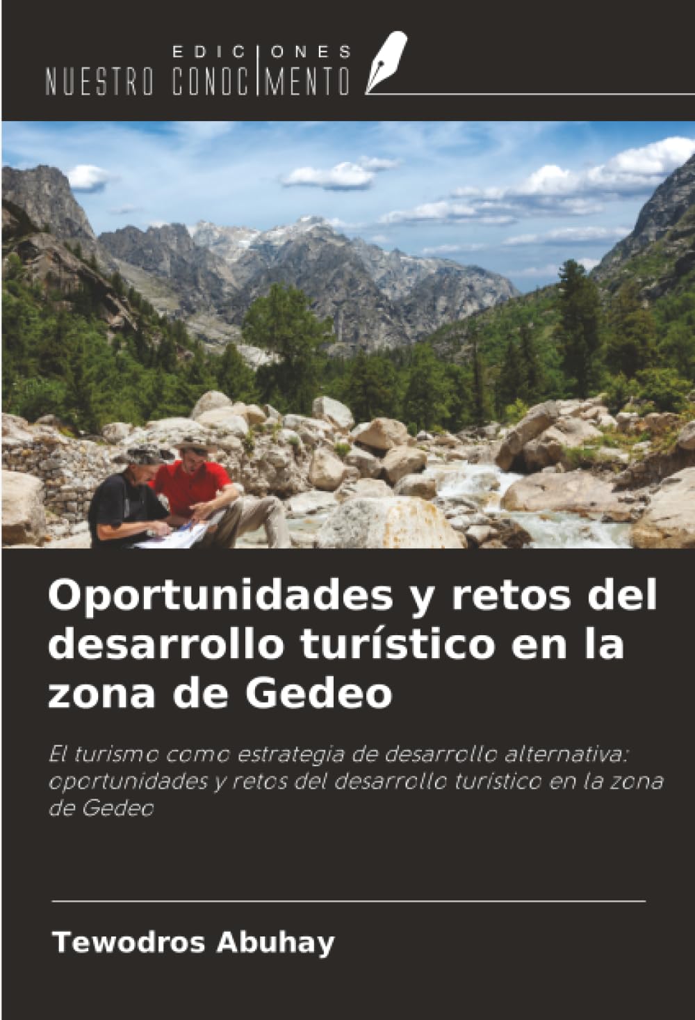 Oportunidades y retos del desarrollo turístico en la zona de Gedeo: El turismo como estrategia de desarrollo alternativa: oportunidades y retos del desarrollo turístico en la zona de Gedeo