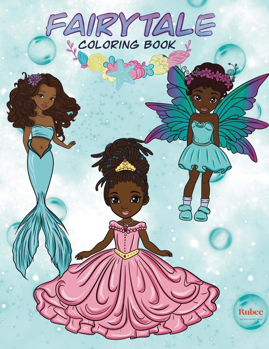 Fairytale Coloring Book: Enchanted Black Princesses, Mermaids & Fairies featuring African-American Princesses