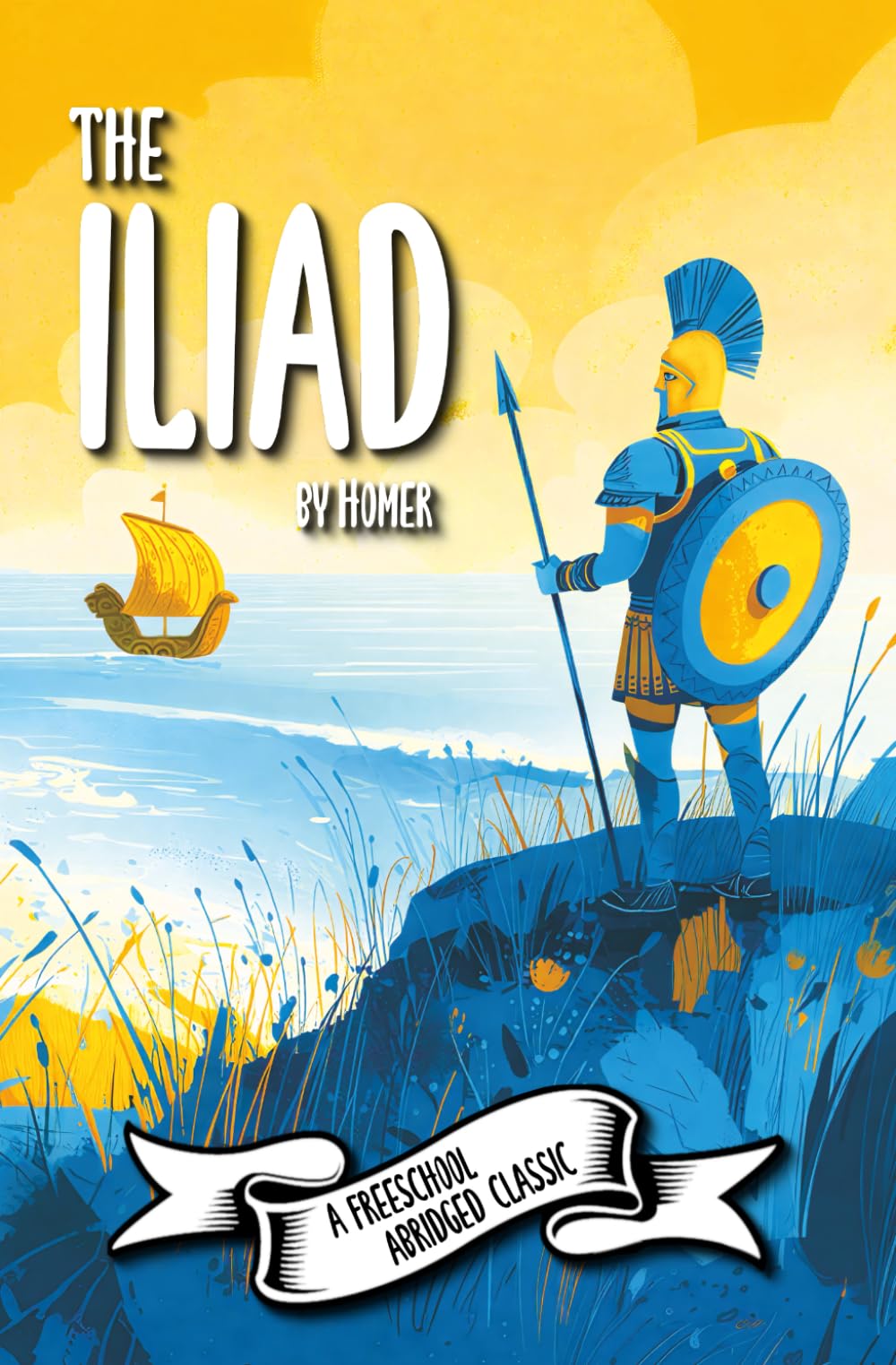 The Iliad (A FreeSchool Abridged Classic)