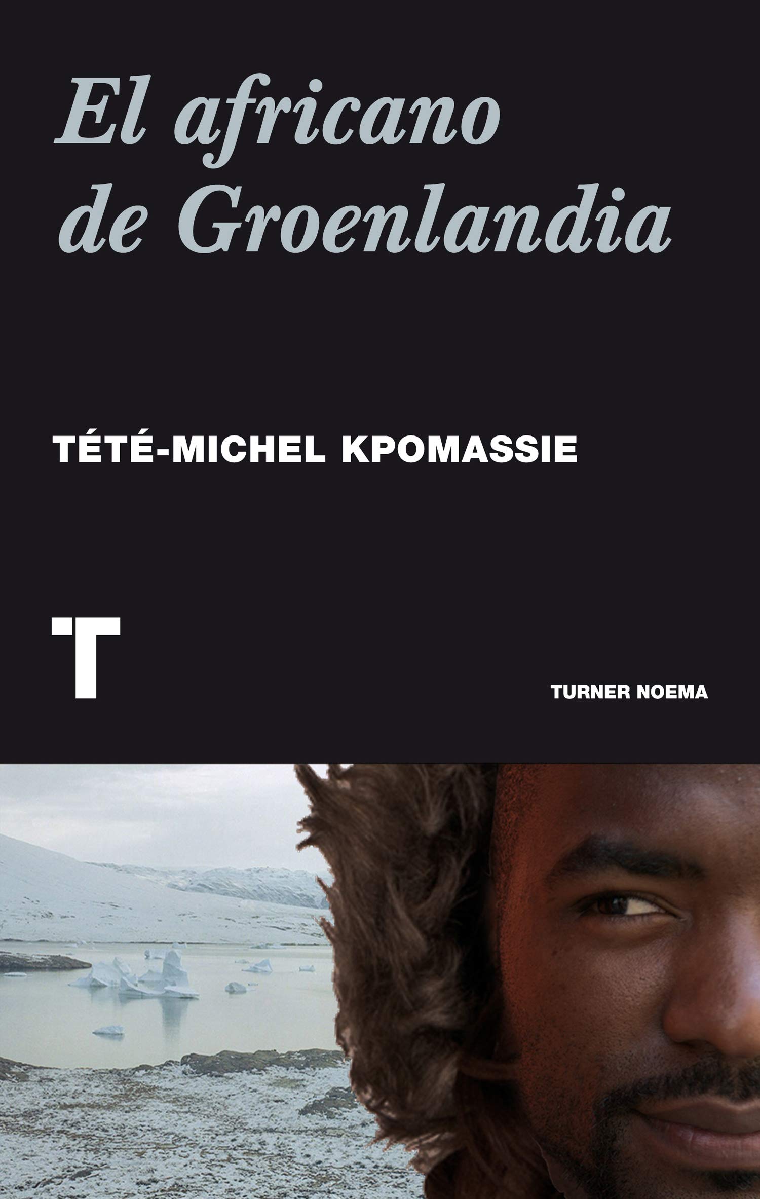El africano de Groenlandia (Noema)
