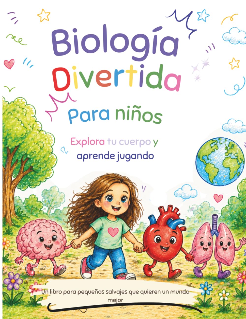 Biología divertida para niños – Volumen 2 Explora el cuerpo humano y aprende jugando: Libro de actividades educativas para niños de 6 a 8 años | Aprende ciencia de forma divertida