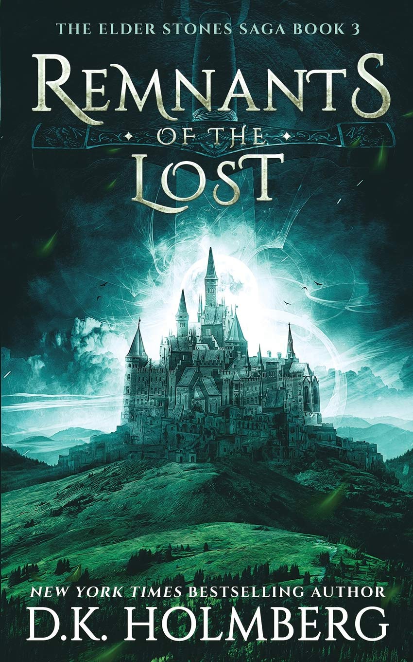 Remnants of the Lost: 3 (The Elder Stones Saga)