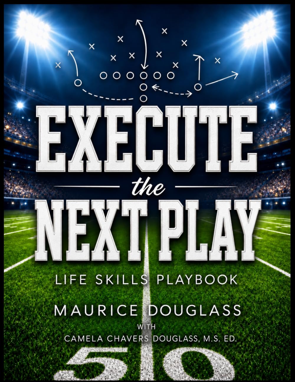 Execute the Next Play: Life Skills Playbook