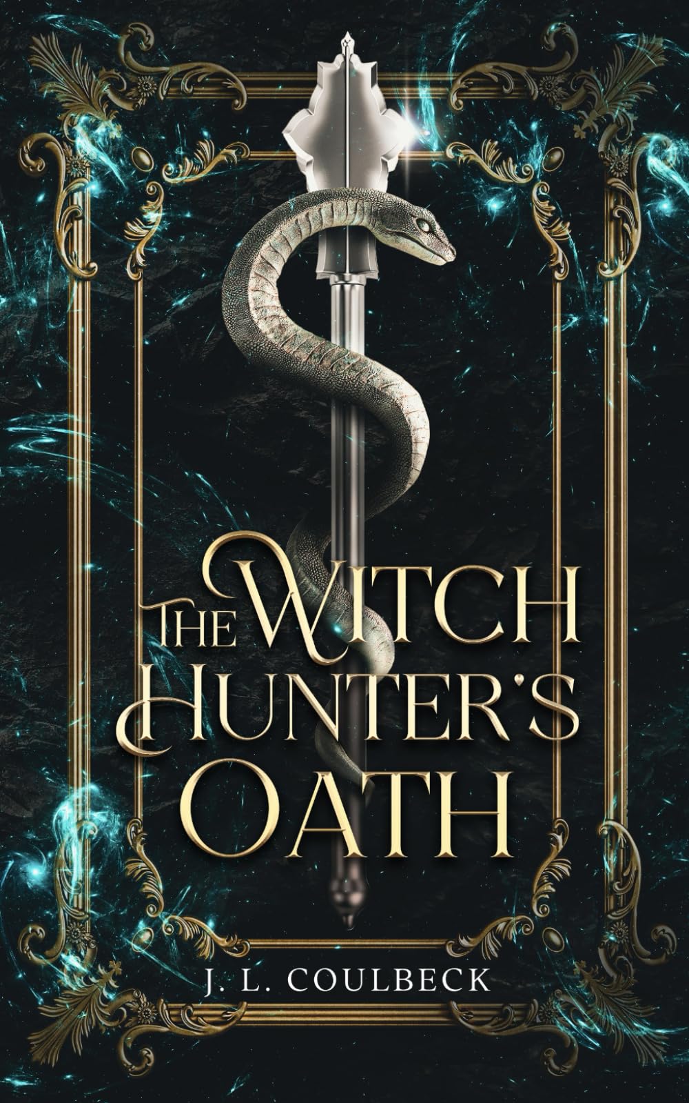The Witch Hunter's Oath (The Witch Hunter Chronicles)