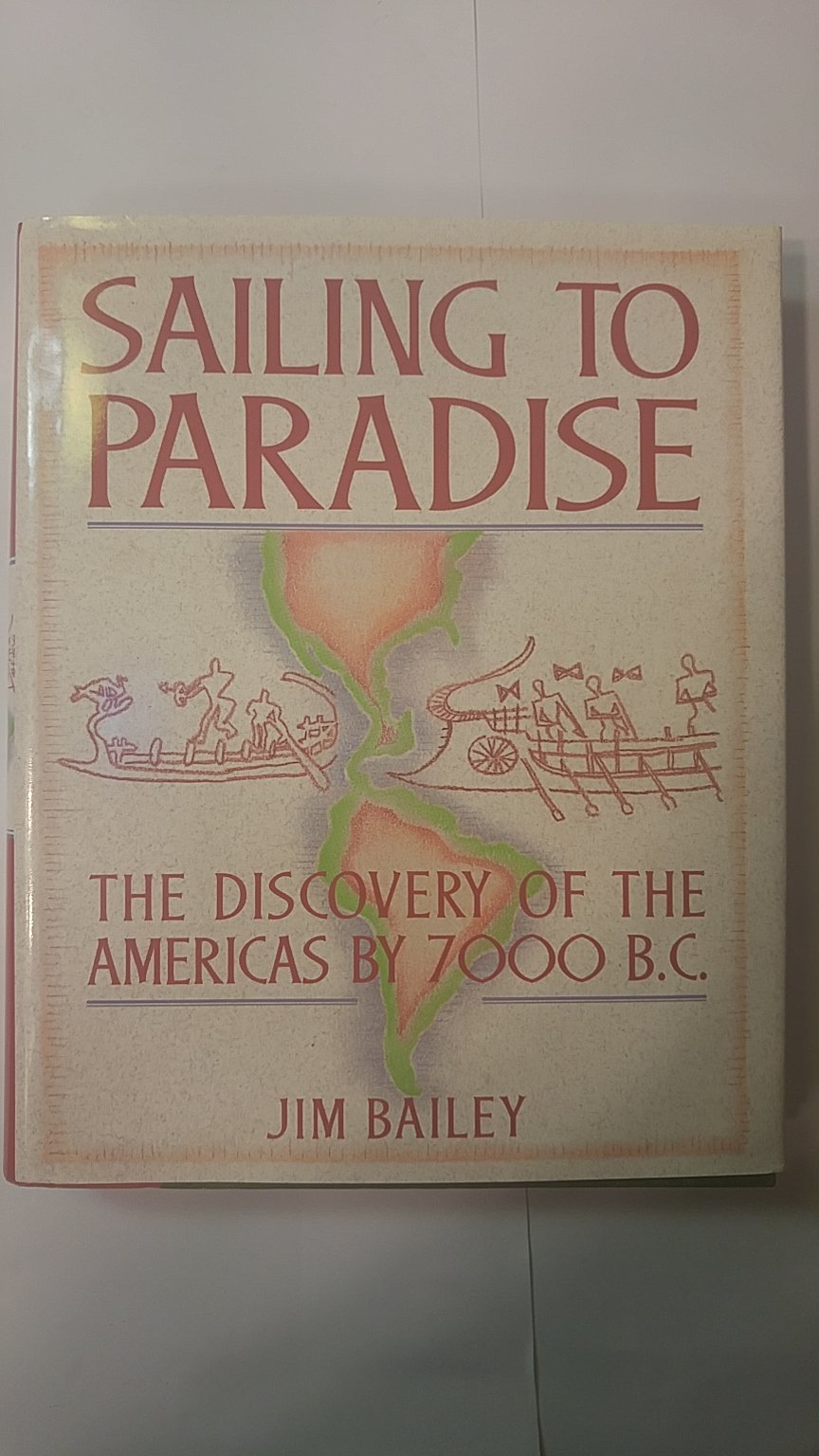 Sailing to Paradise: The Discovery of the Americas by 7000 B. C.